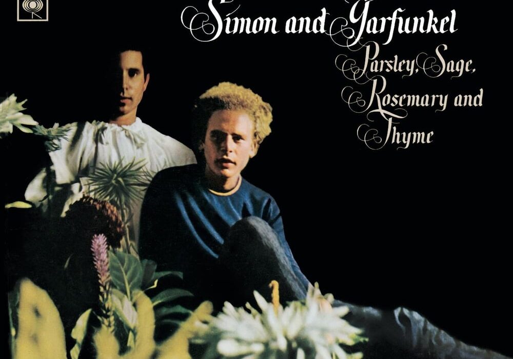 Simon & Garfunkel - "Parsley, Sage, Rosemary and Thyme"