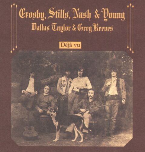 Crosby Stills Nash & Young - Deja Vu