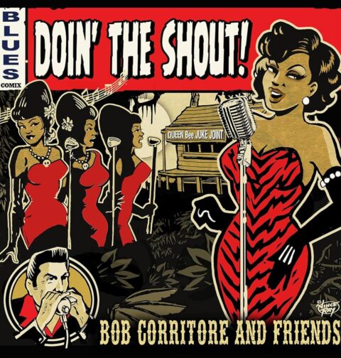 Bob Corritore And Friends - Doin' The Shout!
