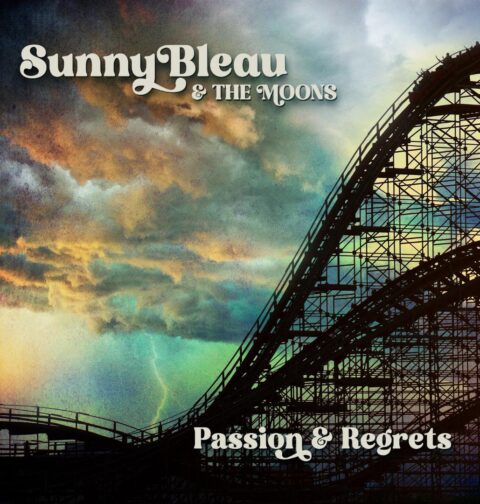 Sunny Bleau & The Moons, Passion & Regrets, cover