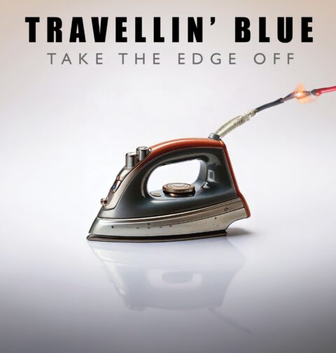 Travellin' Blue - Take The Edge Off