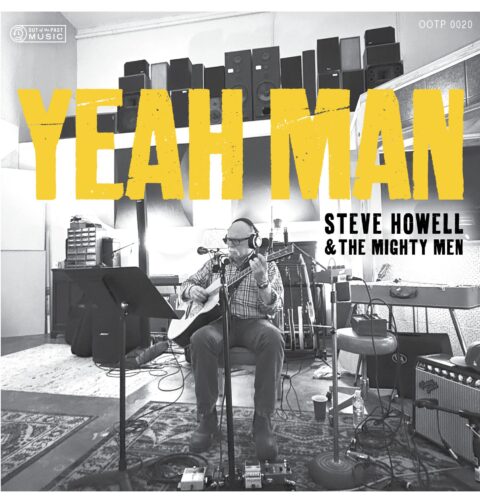 Steve Howell & The Mighty Men - "Yeah Man"