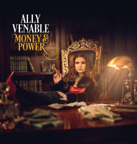 Ally Venable - "Money & Power"