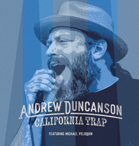 Andrew Duncanson & Michael Peloquin - "California Trap"