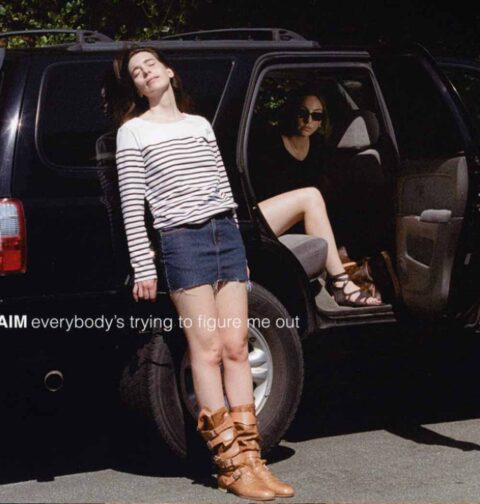 HAIM, Everybody’s trying to figure me out