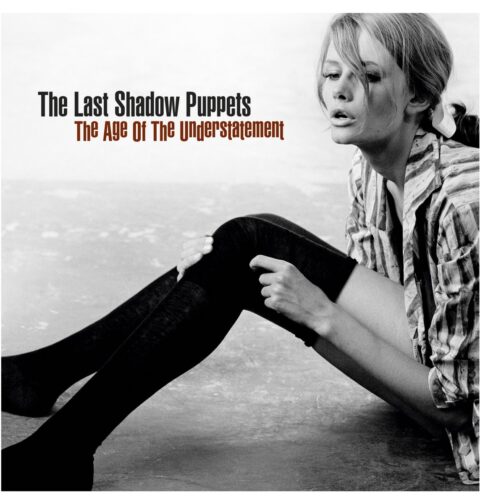 Last Shadow Puppets - The Age of the Understatement