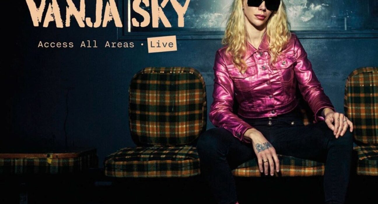 Vanja Sky - Access All Areas - Live