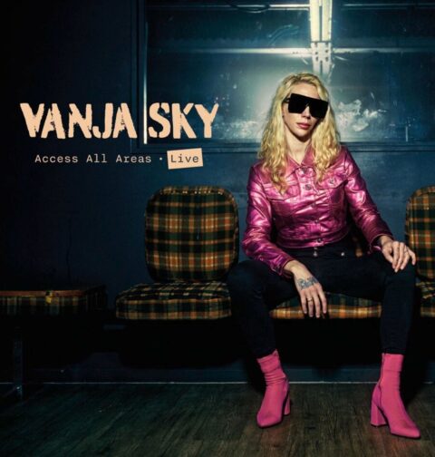 Vanja Sky - Access All Areas - Live