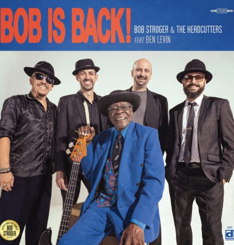 Bob Stroger and The Headcutters feat. Ben Levin - Bob Is Back