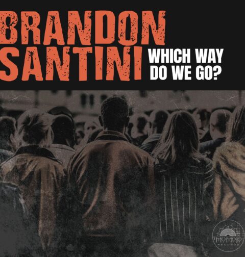 Brandon Santini - Which Way Do We Go?