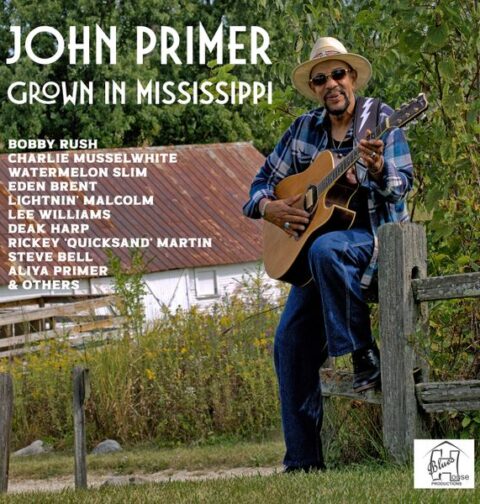 John Primer - Grown In Mississippi