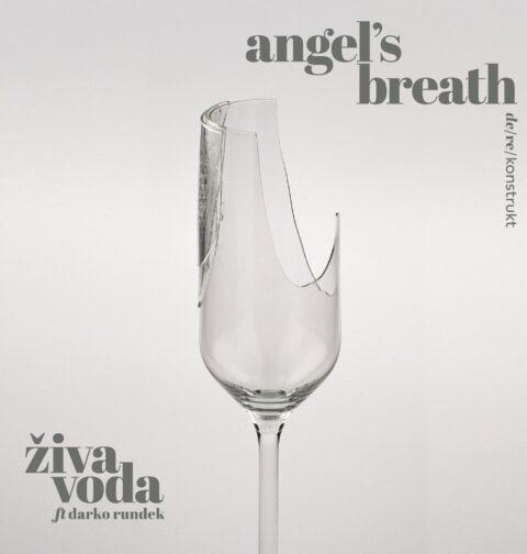 Živa Voda ft. Darko Rundek - Angel's Breath derekonstrukt