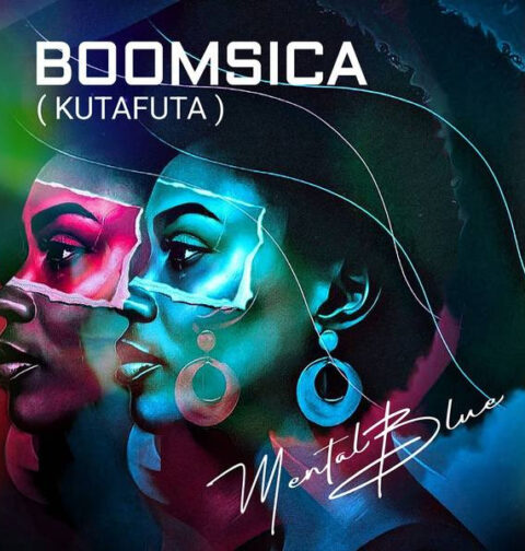 Mental Blue - Boomsica (Kutafuta)