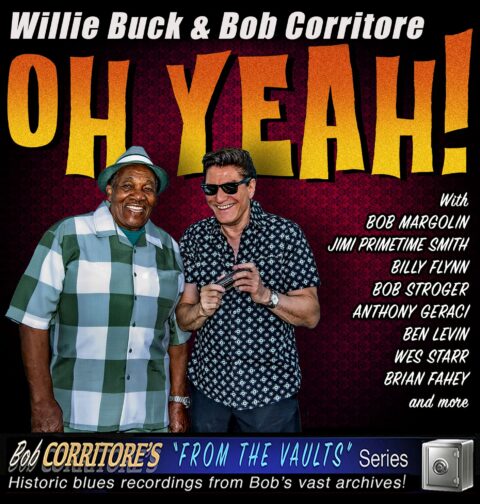 Willie Buck & Bob Corritore - Oh Yeah