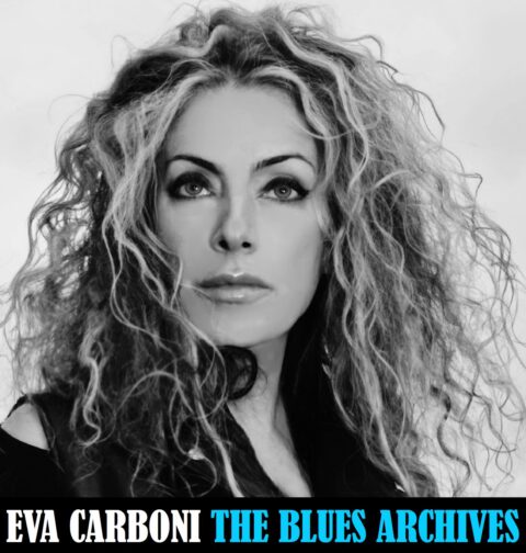 Eva Carboni - The Blues Archives