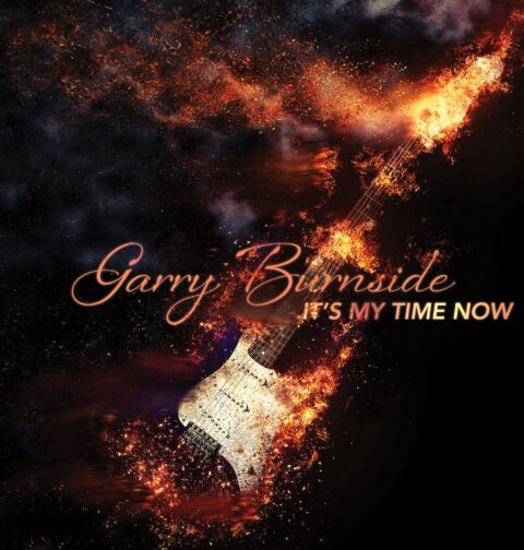 Garry Burnside - It's My Time Now