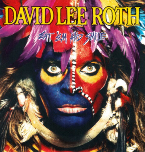 David Lee Roth – Eat ’Em and Smile