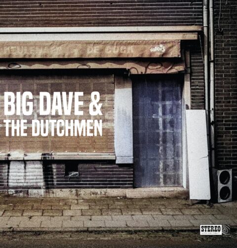 Big Dave & The Dutchmen - Big Dave & The Dutchmen