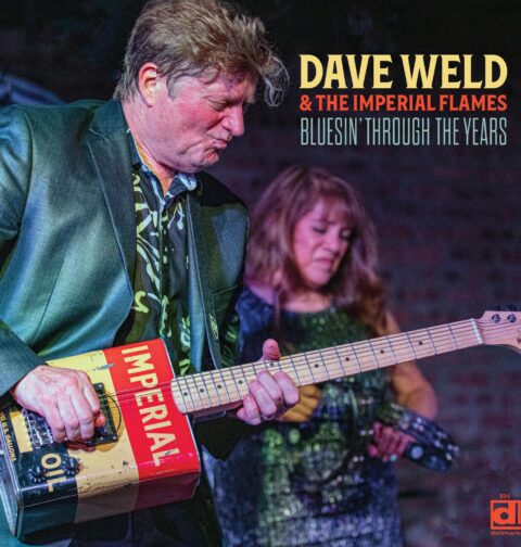 Dave Weld and The Imperial Flames - Bluesin' Through the Years