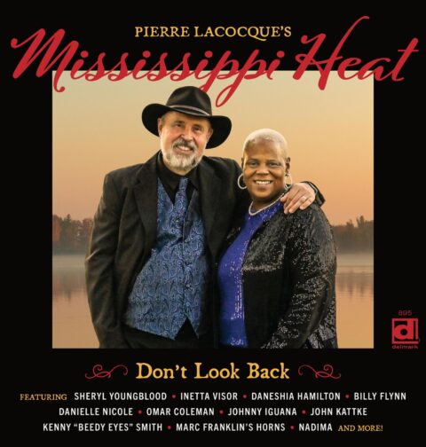 Pierre Lacocque's Mississippi Heat - Don't Look Back