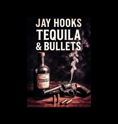 Jay Hooks - Tequila And Bullets