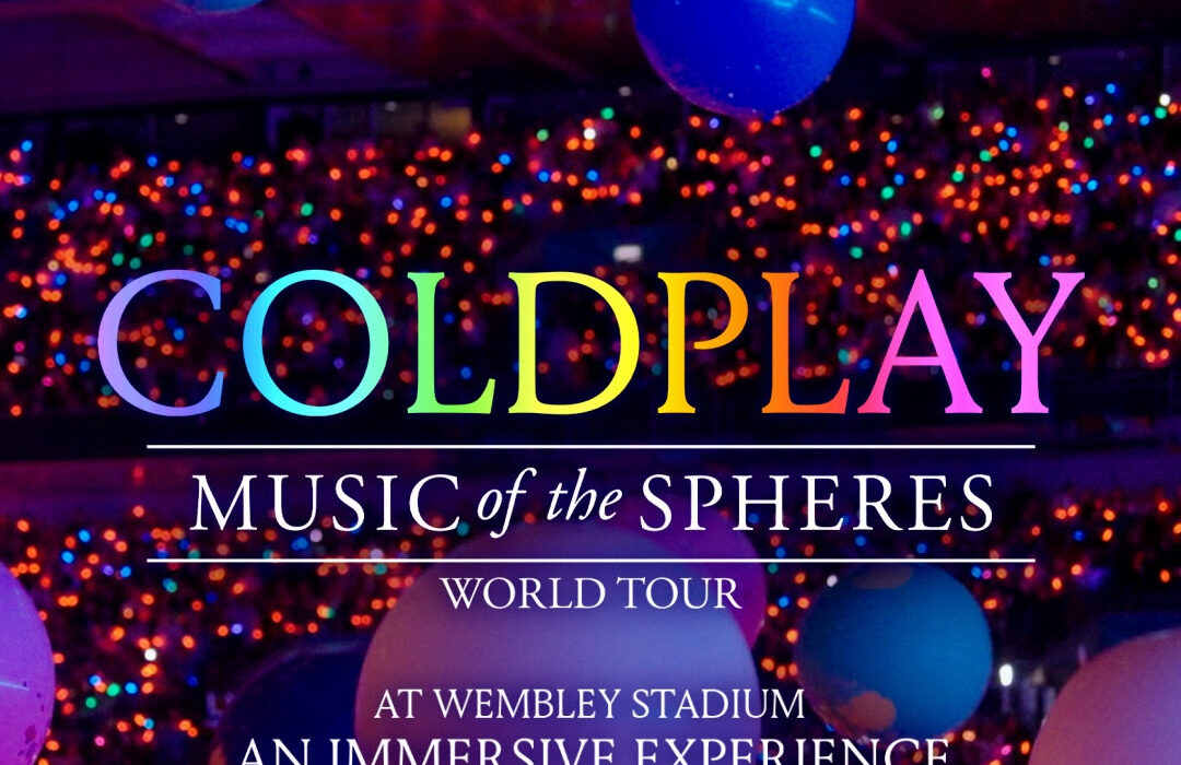 Coldplay Music of the Spheres World Tour - An Immersive Experience