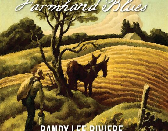 Randy Lee Riviere - Farmhand Blues