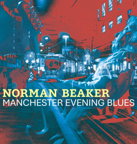 Norman Beaker - Manchester Evening Blues