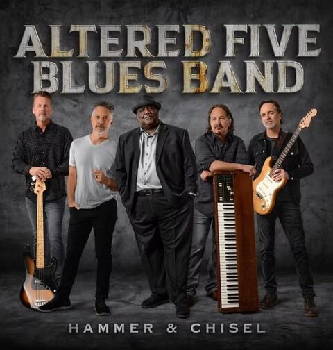 Altered Five Blues Band - Hammer & Chisel