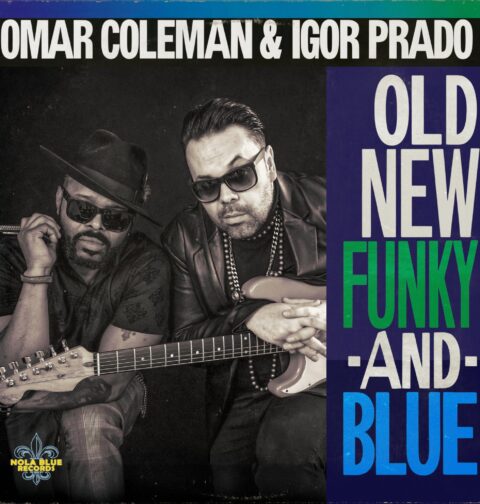 Omar Igor & Igor Prado - Old, New, Funky and Blue