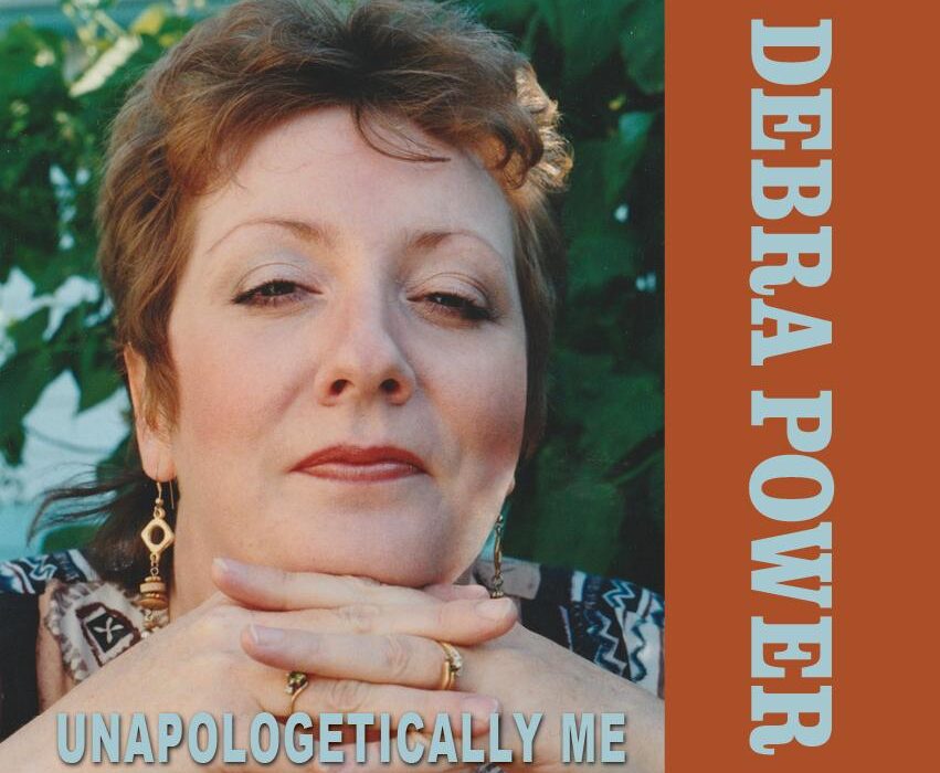 Debra Power - Unapologetically Me