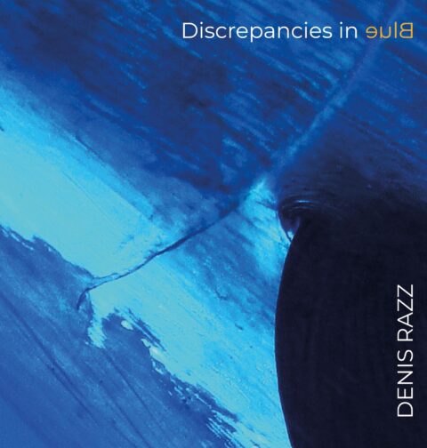 Denis Razz - Discrepancies in Blue
