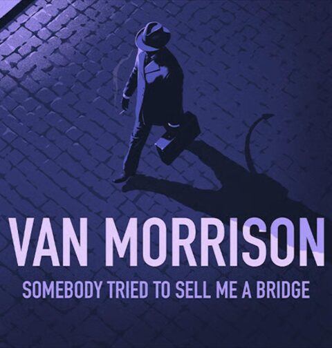 Van Morrison - Somebody Tried to Sell Me a Bridge