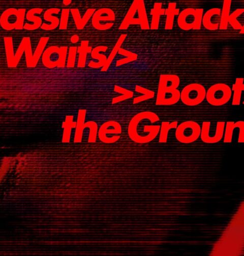 Massive Attack x Tom Waits - Boots on the Ground