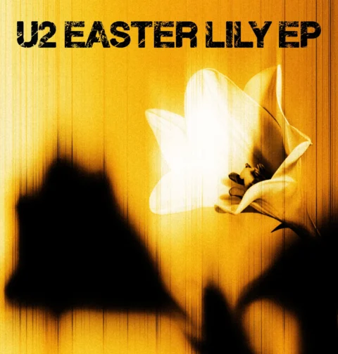 U2 - Easter Lily EP