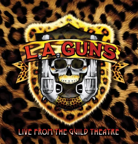 L.A. Guns - Live From The Guild Theatre