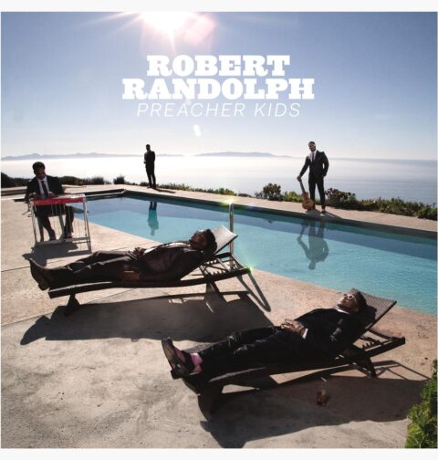Robert Randolph & The Family Band - "Preacher Kids"