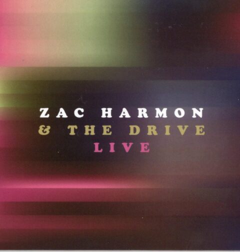 Zac Harmon & The Drive - Live