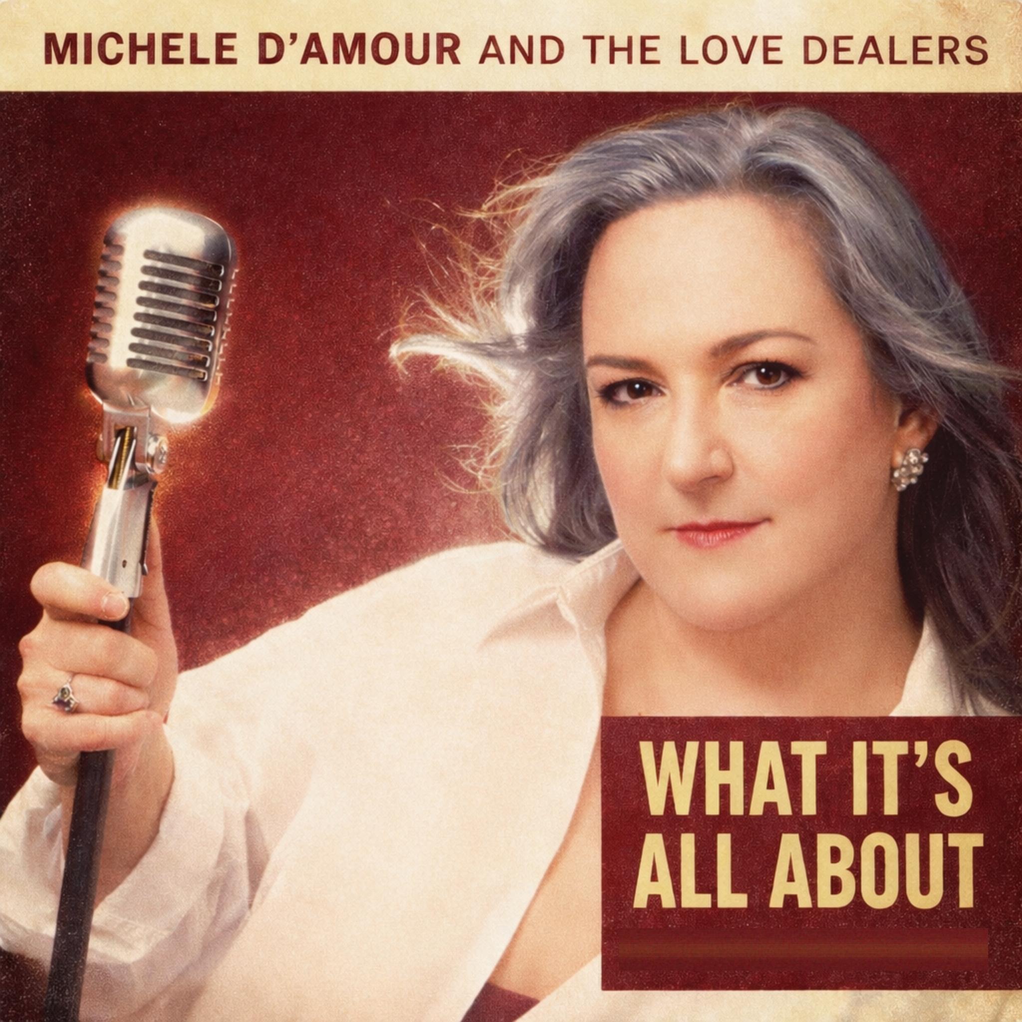 Michele D'Amour and the Love Dealers - "What It's All About"