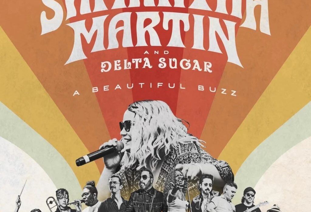 Samantha Martin & Delta Sugar – A Beautiful Buzz