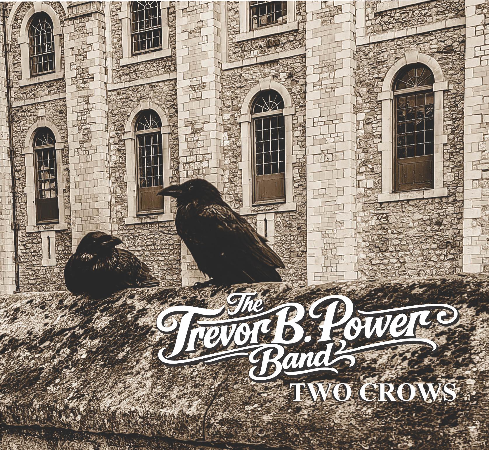Trevor B. Power Band - Two Crows