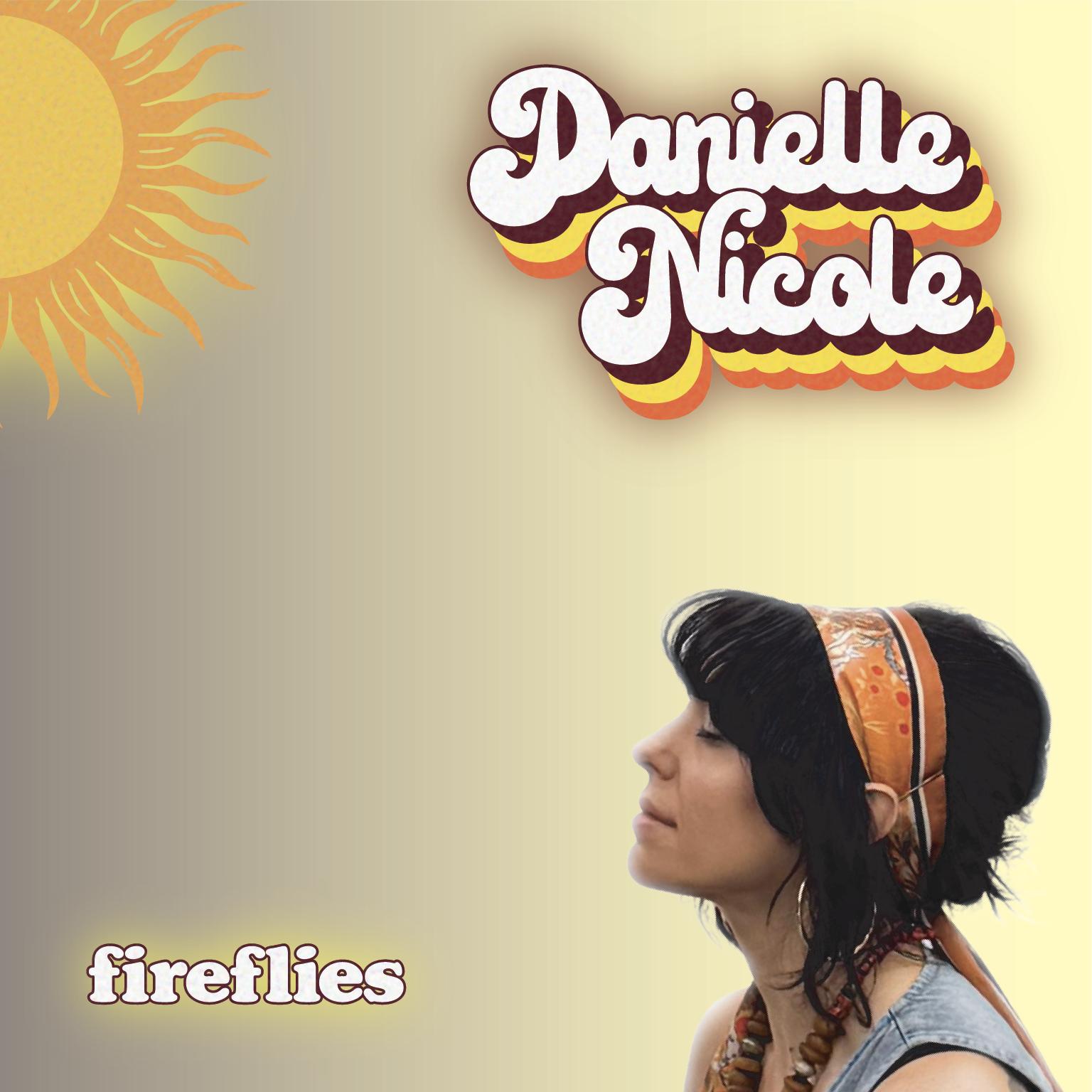 Danielle Nicole - "Fireflies"