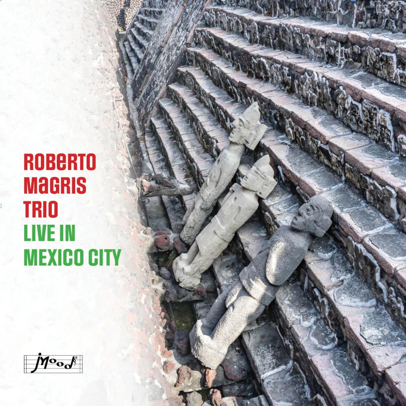 Roberto Magris Trio - Live In Mexico City