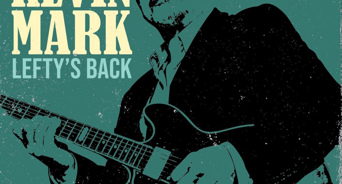 Kevin Mark - Lefty's Back