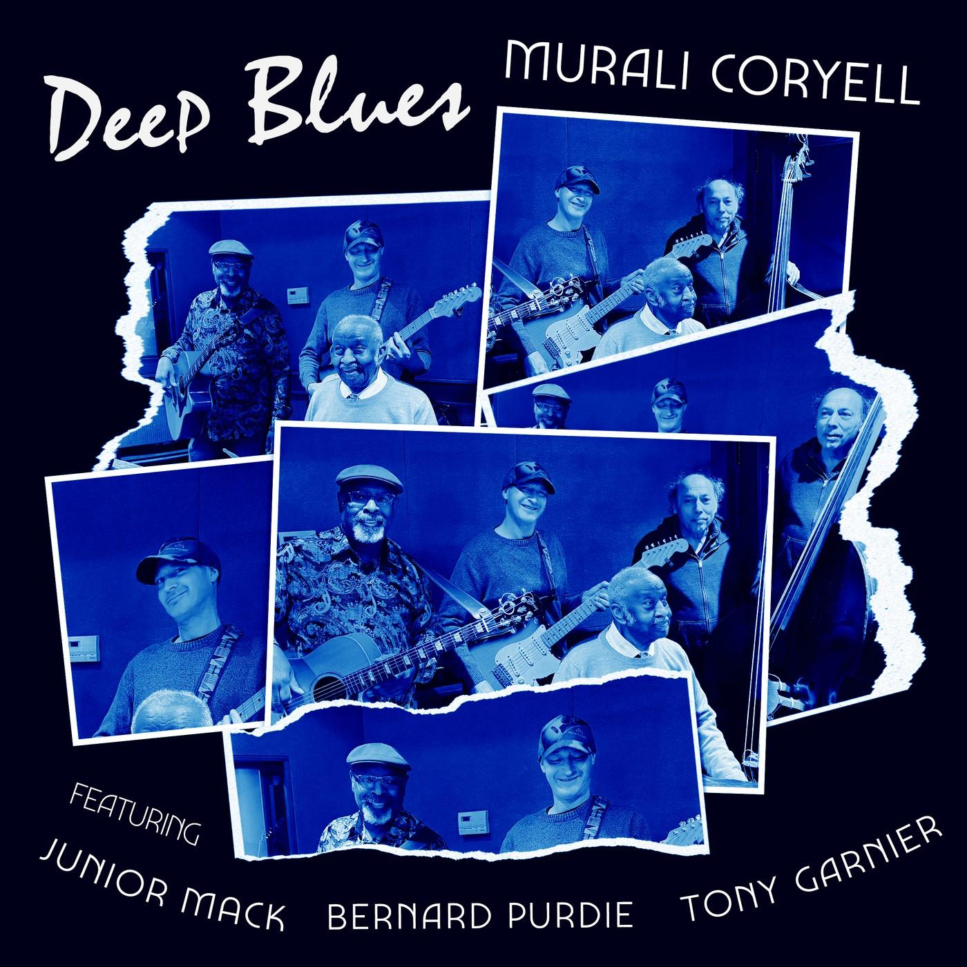 Murali Coryell feat Jr. Mack, Bernard Purdie & Tony Garnier - "Deep Blues"